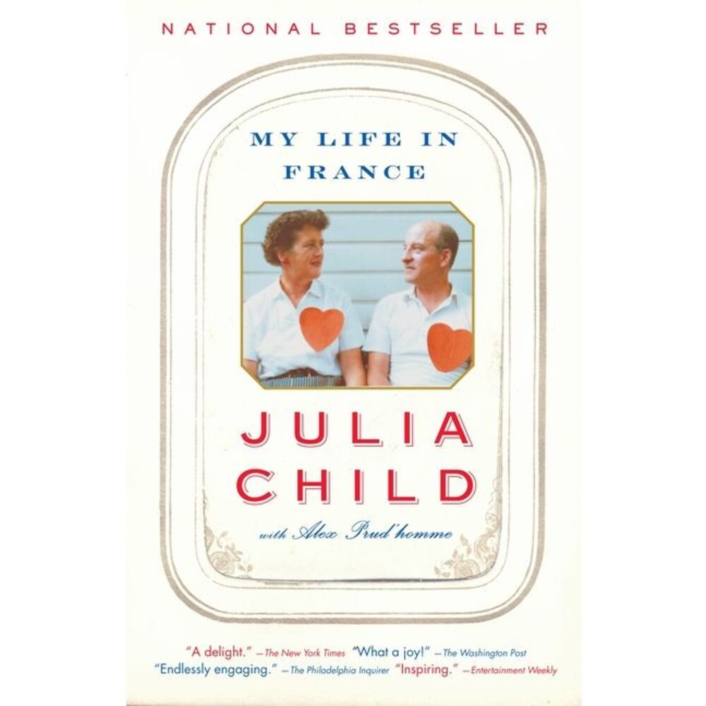 My Life in France -- Julia Child